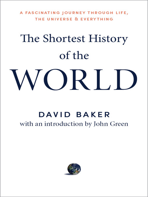 Title details for The Shortest History of the World by David Baker - Available